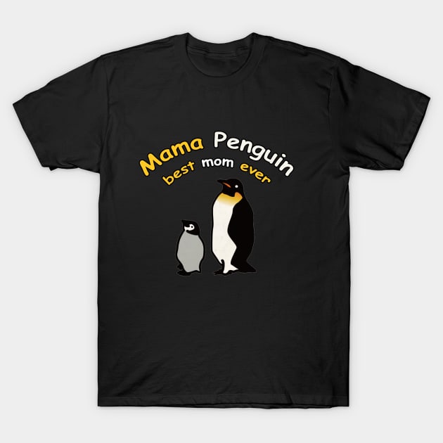 Penguin Mommy best mom ever T-Shirt by JHFANART